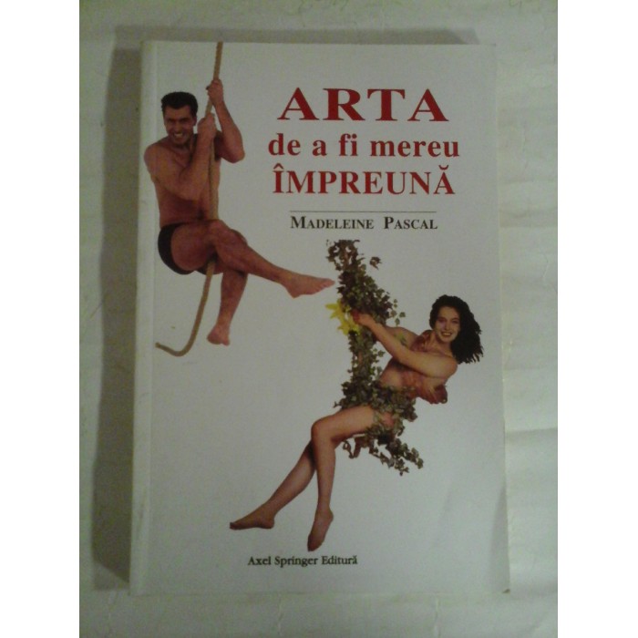    ARTA  de a fi mereu IMPREUNA  -  Madeleine  PASCAL